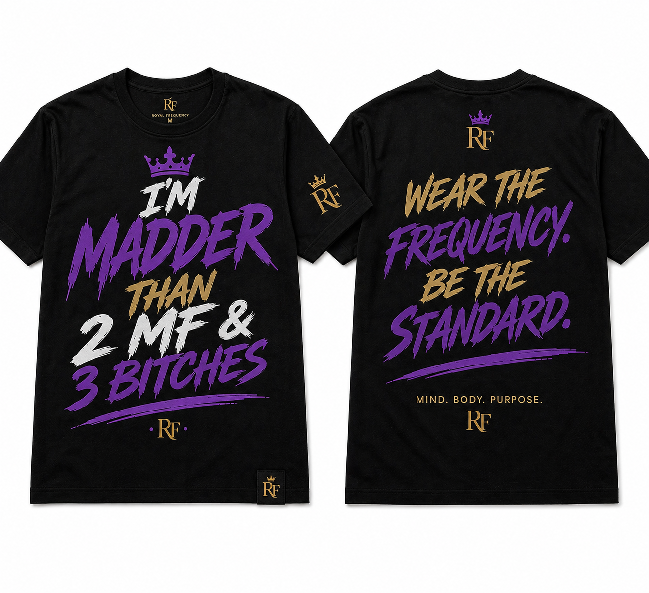 RF “Unfiltered Energy” Tee
(Alt name: RF “Madder Than” Statement Tee